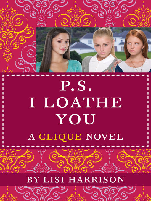 Title details for P. S. I Loathe You by Lisi Harrison - Wait list